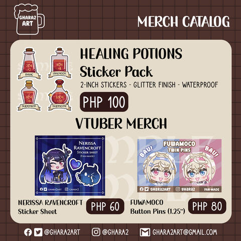Healing Potions Sticker Pack is PHP 100. Nerissa Ravencroft Sticker Sheet is 60 PHP. Fuwamoco Twin Pins are 80 PHP.